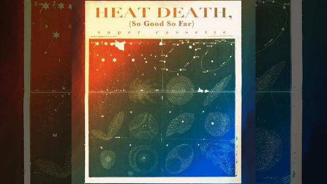 Heat Death (So Good So Far) смотреть онлайн