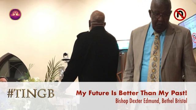 #TINGB - Bishop Dexter Edmund - My Future is Better than My Past - Part 5 смотреть онлайн