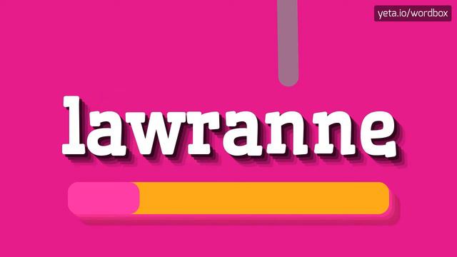 HOW TO SAY LAWRANNE? #lawranne смотреть онлайн