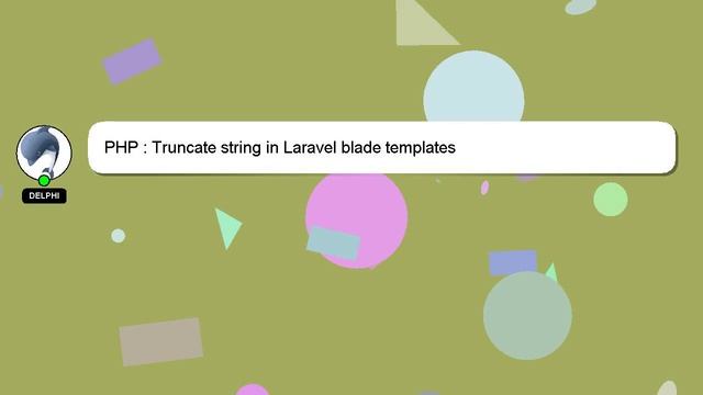 PHP : Truncate string in Laravel blade templates смотреть онлайн