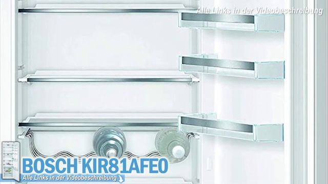 Bosch KIR81AFE0 Serie 6 - EINBAU KÜHLSCHRANK - LOHNT SICH DER KAUF?