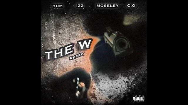 C.O The W (Slidewavy Remix) ft. Yum, IZZ, & Moseley смотреть онлайн