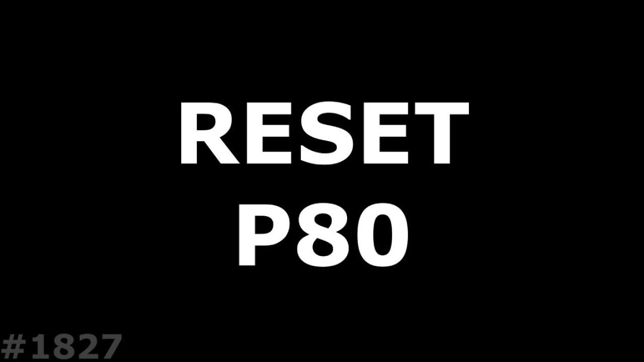 Hard Reset P80