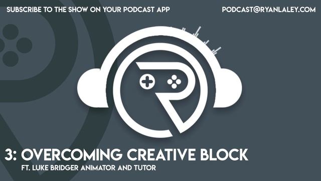 Ryan Laley Games Podcast - Episode 3: Overcoming Creative Block смотреть онлайн