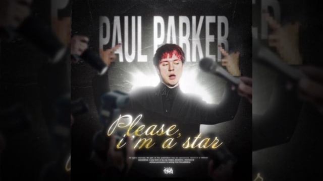 Paul Parker — Please, I’m A Star (2023)