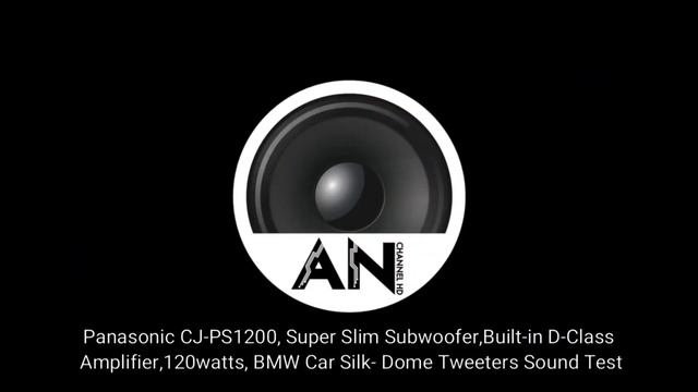 Panasonic CJ-PS1200 Subwoofer,Built-in D-Class Amplifier,120watts, BMW Car Silk- Dome Tweeters смотреть онлайн