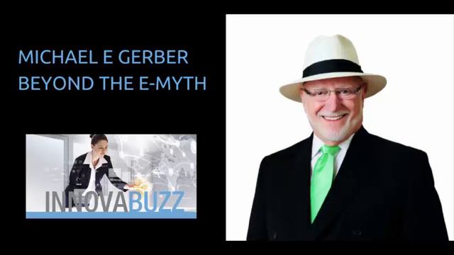 Michael E Gerber: Take Your Thumb Out of Your Ear on the InnovaBuzz Podcast смотреть онлайн