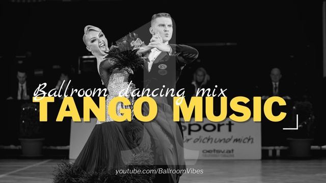 TANGO MUSIC MIX Vol.1 | Dancesport & Ballroom Dancing Music