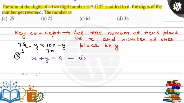The sum of the digits of a two digit number is 9 . If 27 is added to it, the digits of the number.. смотреть онлайн