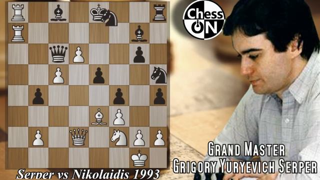 Greatest Chess Moves Ever!! 17)Nd5!! Serper vs Nikolaidis 1993 смотреть онлайн