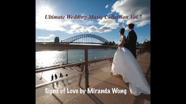Signs of Love - Wedding Piano Music by Miranda Wong (Hong Kong Wedding Pianist) смотреть онлайн
