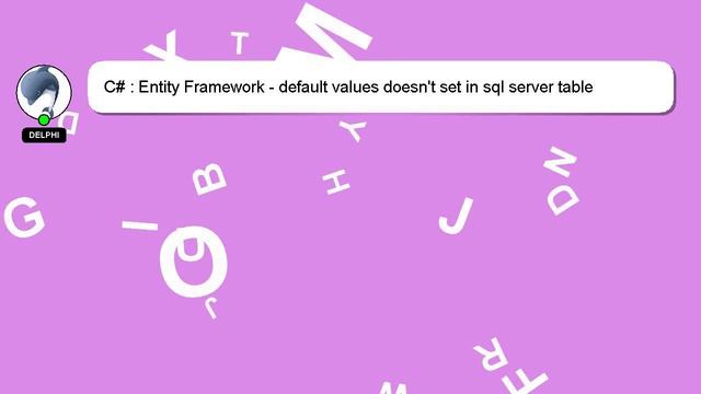 C# : Entity Framework - default values doesn't set in sql server table смотреть онлайн