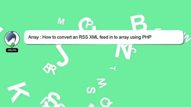 Array : How to convert an RSS XML feed in to array using PHP смотреть онлайн