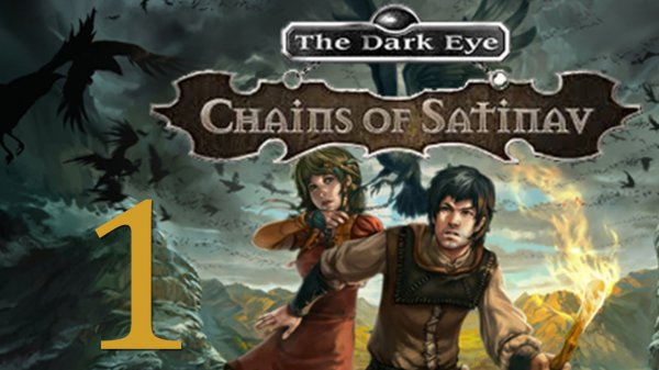 The Dark Eye: Chains of Satinav / Цепи Сатинава - Прохождение игры на русском [#1] | PC (2014 г.)