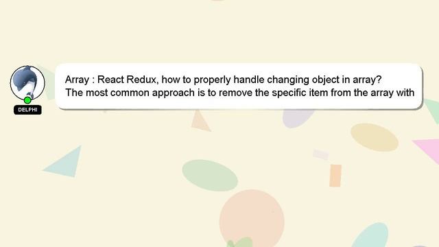 Array : React Redux, how to properly handle changing object in array? смотреть онлайн