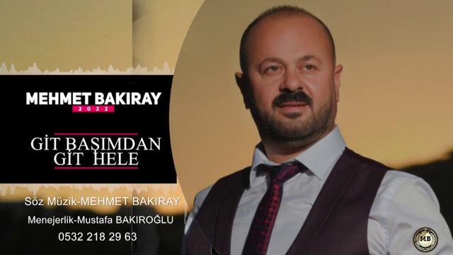 MEHMET BAKIRAY GİT BAŞIMDAN GİT HELE 2022 YENİ özel kayıt смотреть онлайн