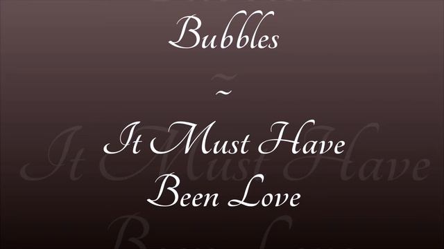 Roxette - It Must Have Been Love COVER By Bubbles смотреть онлайн