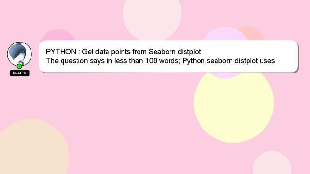 PYTHON : Get data points from Seaborn distplot смотреть онлайн
