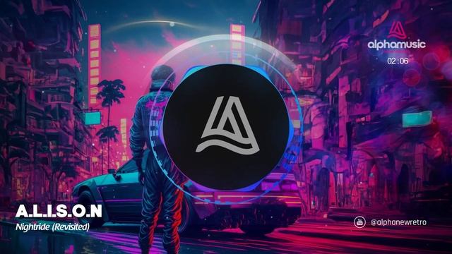 A.L.I.S.O.N - Nightride (Revisited) смотреть онлайн