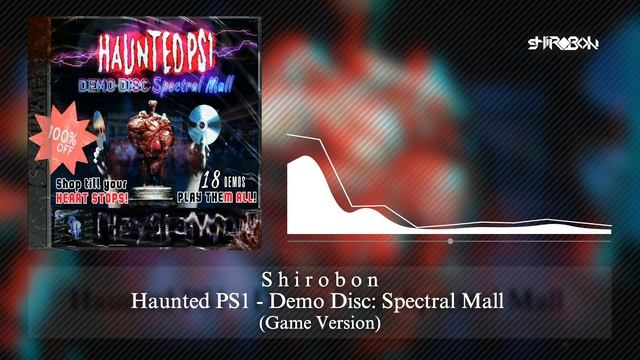 Shirobon & Jason Page - Haunted PS1 - Demo Disc: Spectral Mall (Game Version) смотреть онлайн