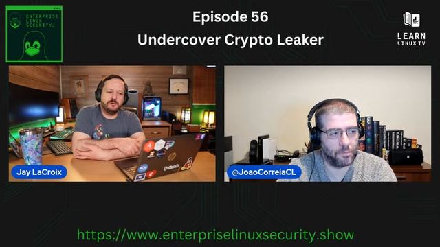 Enterprise Linux Security Episode 56 - Undercover Crypto Leaking смотреть онлайн