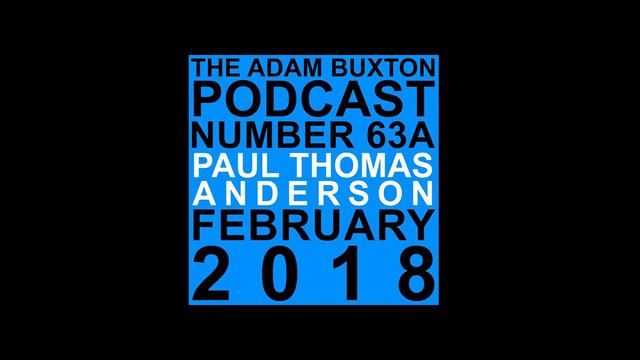 PHANTOM THREAD - AUDIO - Paul Thomas Anderson on the Adam Buxton Podcast смотреть онлайн