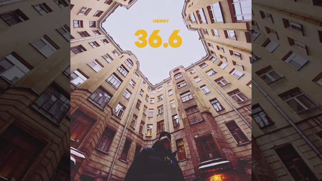 HENSY - 36,6 (НОВИНКА 2021) смотреть онлайн