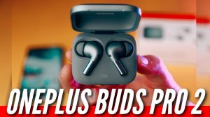 ONEPLUS BUDS PRO 2  ПЕРВЫЙ ОБЗОР В РОССИИ