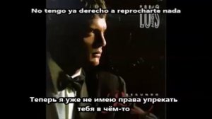 Luis Miguel - Culpable o no Луис Мигел - Виновна ты или нет (с русскo-испанскими субтитрами)