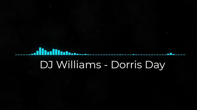 DJ Williams - Dorris Day смотреть онлайн