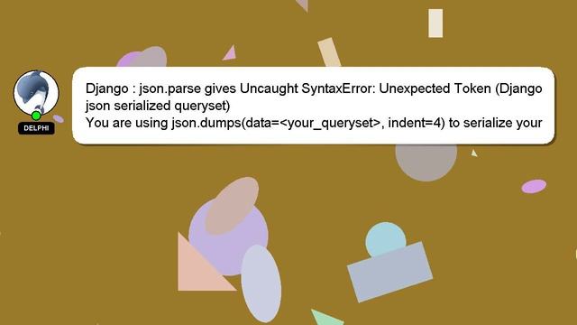 Django : json.parse gives Uncaught SyntaxError: Unexpected Token (Django json serialized queryset) смотреть онлайн