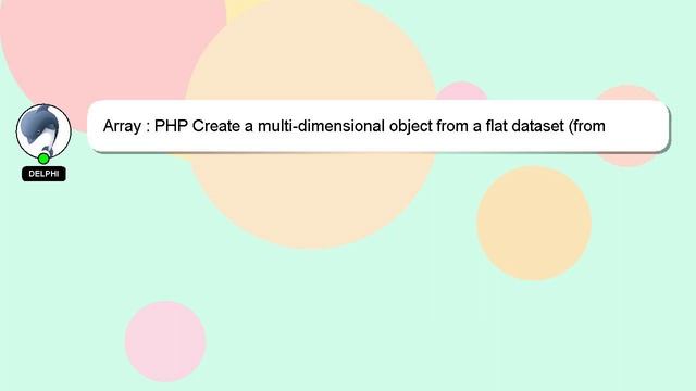 Array : PHP Create a multi-dimensional object from a flat dataset (from Mysql Table) смотреть онлайн