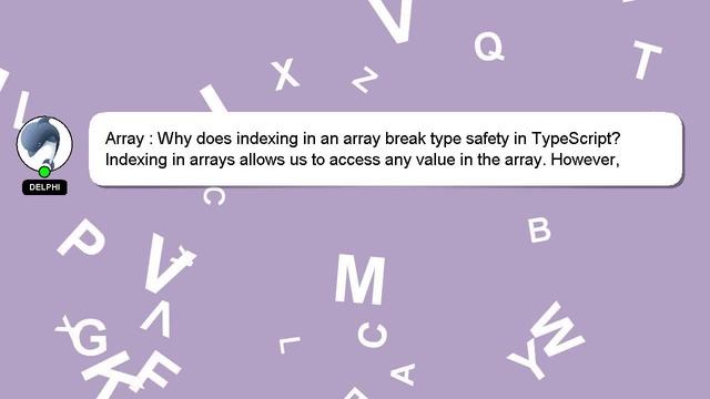 Array : Why does indexing in an array break type safety in TypeScript? смотреть онлайн