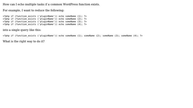 Wordpress: Echo multiple tasks if a common function exists смотреть онлайн