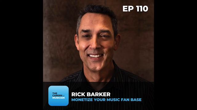 #110: Rick Barker | Monetize Your Music Fan Base смотреть онлайн