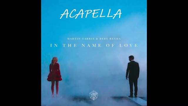 Martin Garrix - In The Name Of Love (Acapella) смотреть онлайн