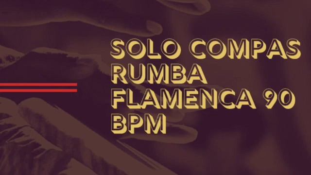 SOLO COMPAS RUMBA FLAMENCA 90 BPM смотреть онлайн