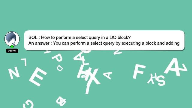 SQL : How to perform a select query in a DO block? смотреть онлайн
