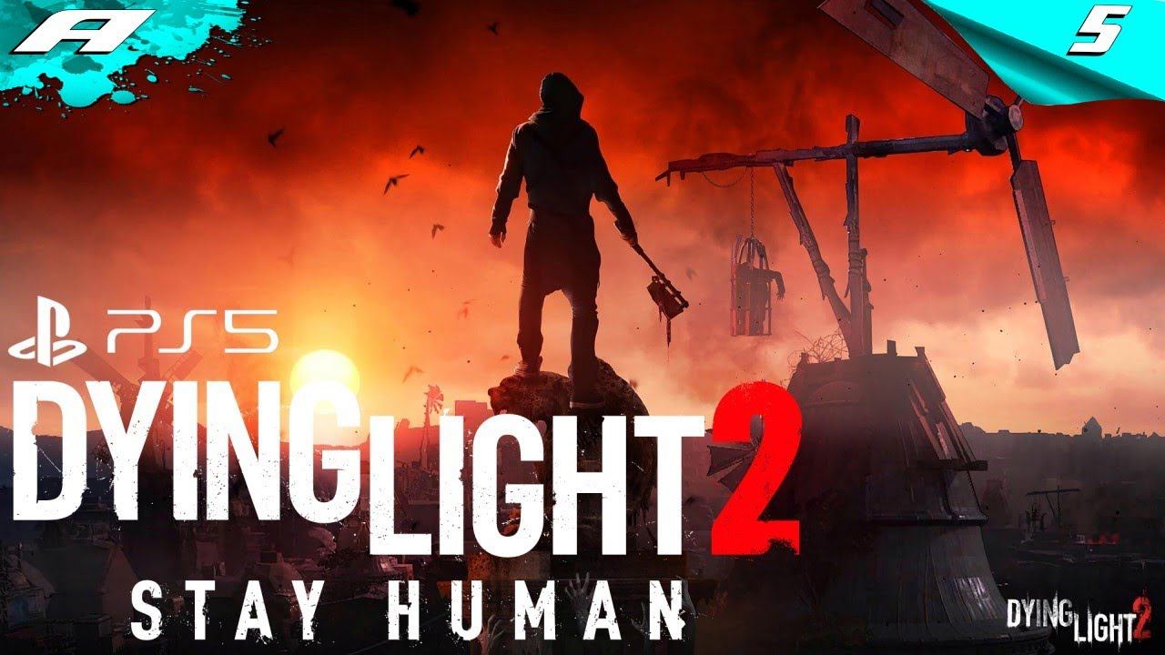 Dying Light 2: Stay Human ➤ ПРОХОЖДЕНИЕ 5 ➤ Максимальная сложность ➤ PS5 смотреть онлайн