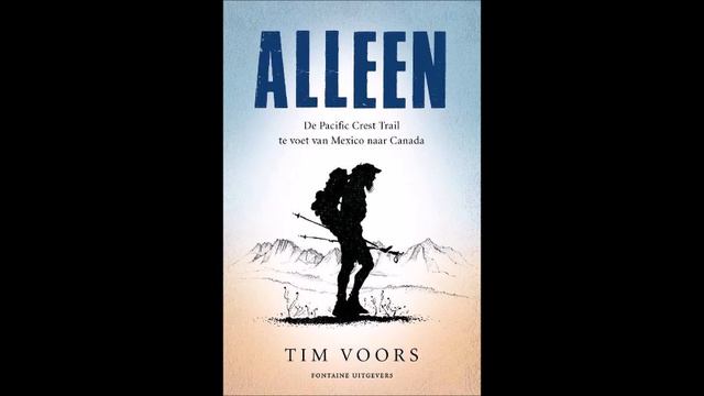 Ik liep van Mexico naar Canada | Alleen | Luisterboek | Tim Voors | Deel 2/4 смотреть онлайн