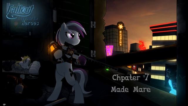 Fallout Equestria: Heroes - Chapter 7 - Made Mare смотреть онлайн