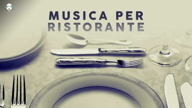 Musica Per Ristorante - Background Relaxing смотреть онлайн