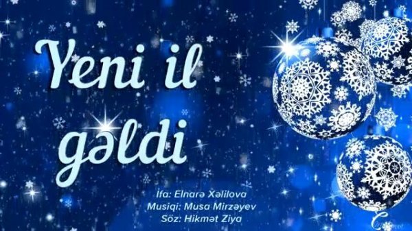 YENİ İL GƏLDİ MAHNISI
