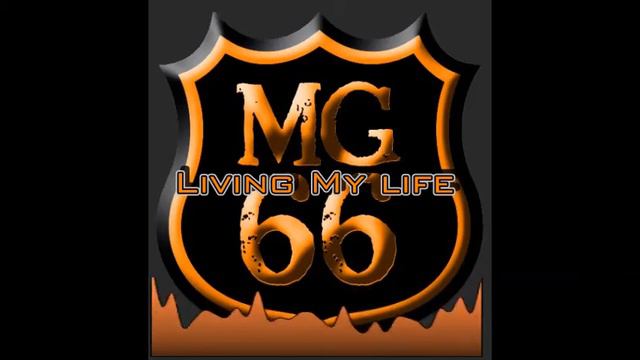 MG66 - Living My Life смотреть онлайн