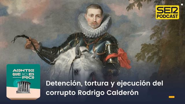 Acontece que no es poco | Detención, tortura y ejecución del corrupto Rodrigo Calderón смотреть онлайн