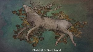 Black Hill & Silent Island (Mixtape) Part I