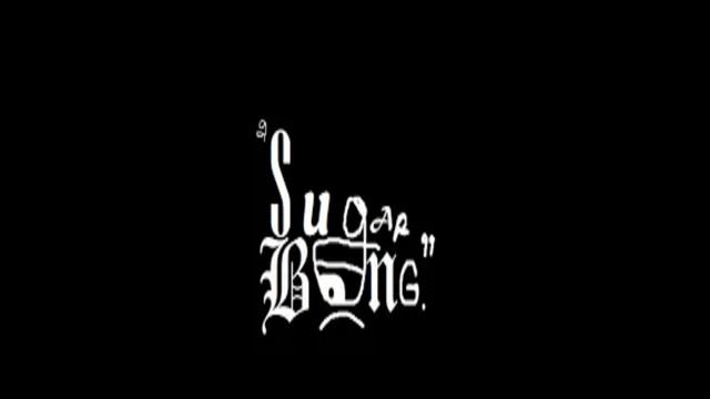 SUGAR BONG смотреть онлайн