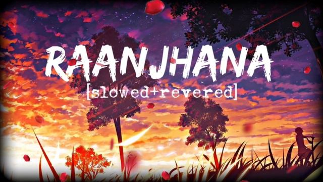 Raanjhana Ve | Antara Mitra , Soham Naik | Lofi Mashup | Hindi Love Song смотреть онлайн