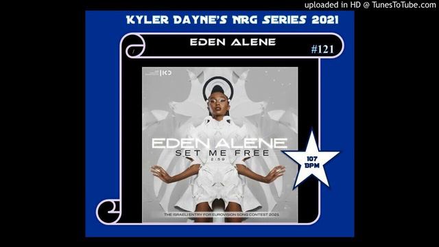 Eden Alene - Set Me Free (Kyler Dayne's EuroVision Edit) 107 смотреть онлайн