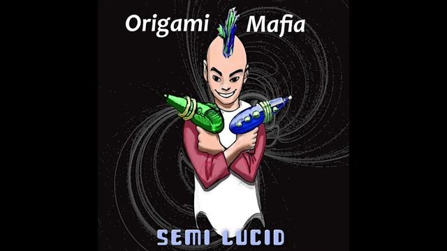 Origami Mafia - Semi Lucid (Instrumental) смотреть онлайн